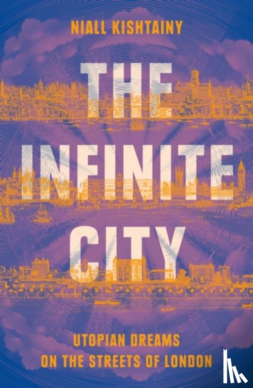Kishtainy, Niall - The Infinite City