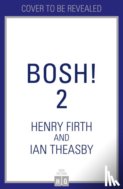 Firth, Henry, Theasby, Ian - BISH BASH BOSH!