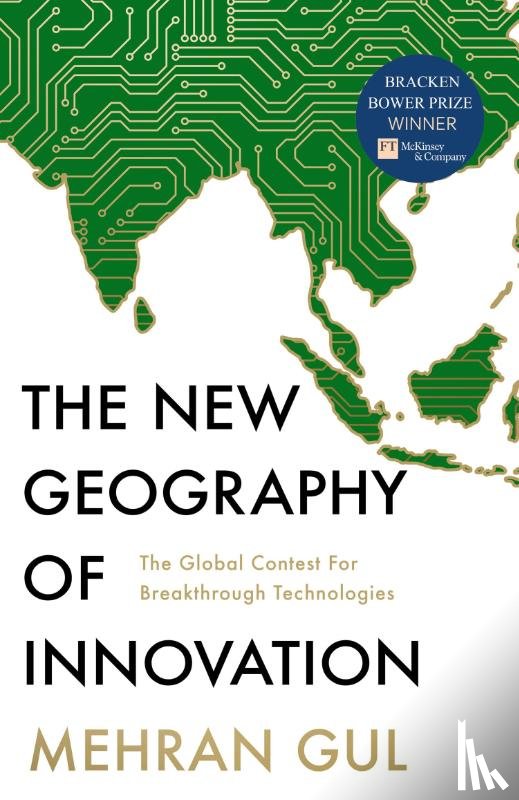 Gul, Mehran - The New Geography of Innovation