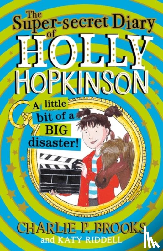 Brooks, Charlie P. - The Super-Secret Diary of Holly Hopkinson: A Little Bit of a Big Disaster