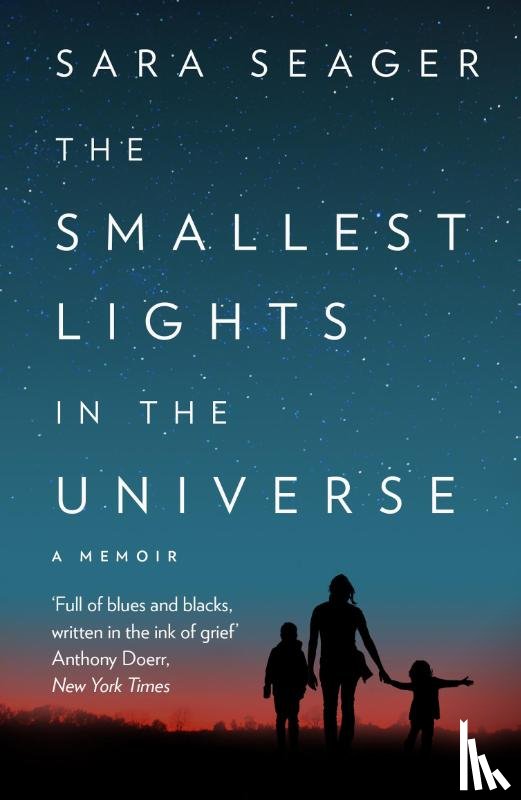 Seager, Sara - The Smallest Lights In The Universe