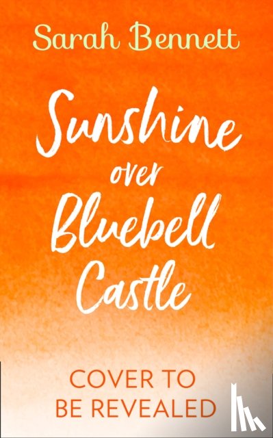 Bennett, Sarah - Sunshine Over Bluebell Castle