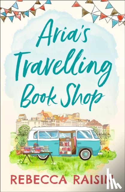 Raisin, Rebecca - Aria’s Travelling Book Shop