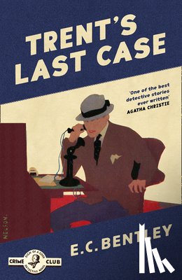 Bentley, E. C. - Trent’s Last Case