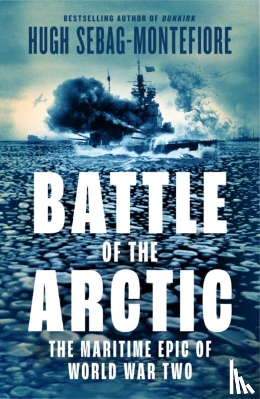 Sebag Montefiore, Hugh - The Battle of the Arctic