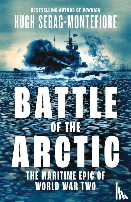 Sebag-Montefiore, Hugh - Battle of the Arctic