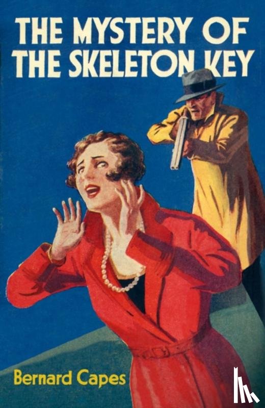 Capes, Bernard - The Mystery of the Skeleton Key