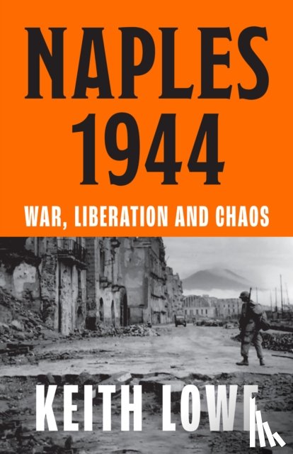 Lowe, Keith - Naples 1944