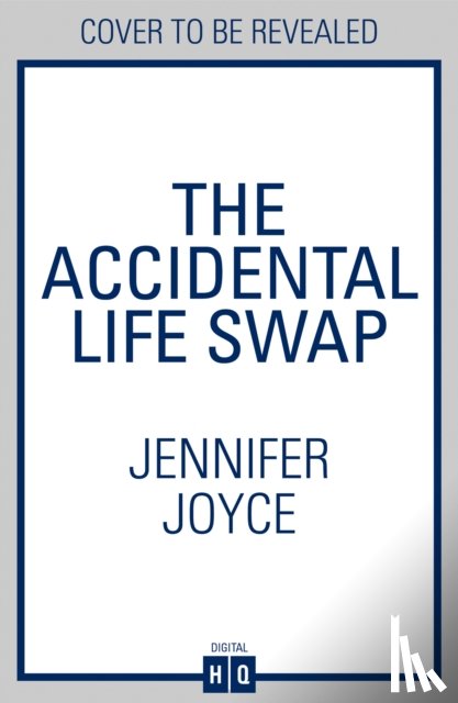 Joyce, Jennifer - The Accidental Life Swap