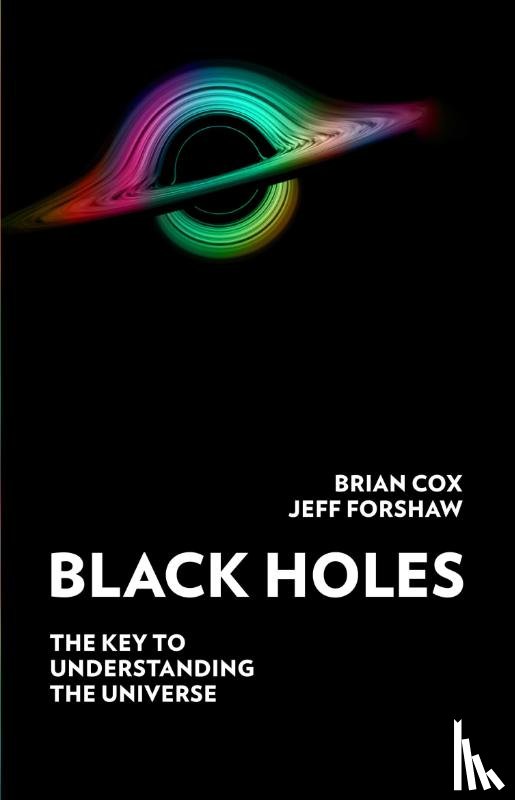 Cox, Professor Brian, Forshaw, Professor Jeff - Black Holes
