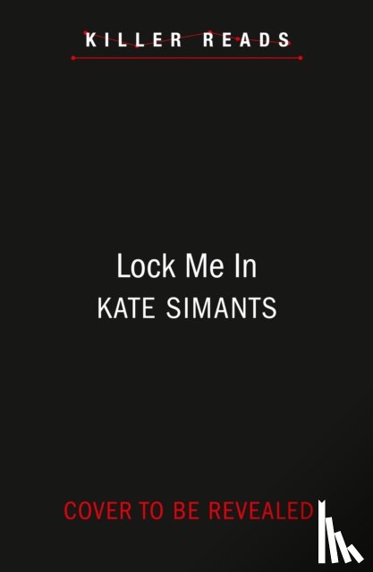 Simants, Kate - Lock Me In