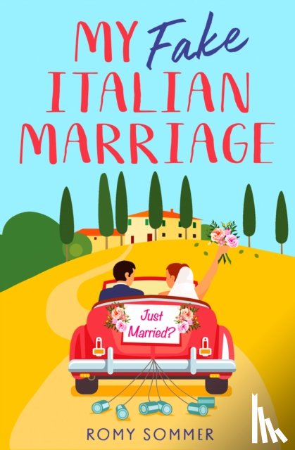 Sommer, Romy - My Fake Italian Marriage