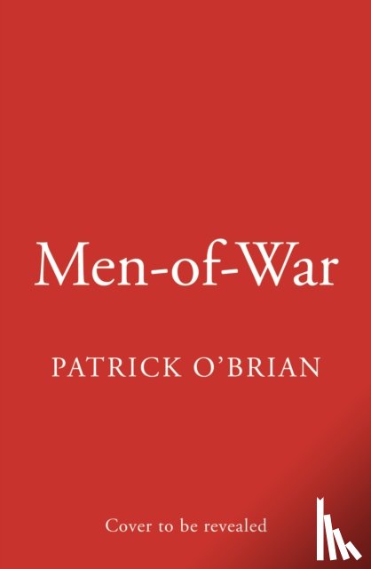 O’Brian, Patrick - Men-of-War