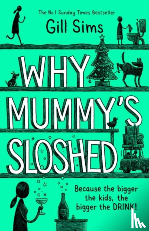 Sims, Gill - Why Mummy's Sloshed
