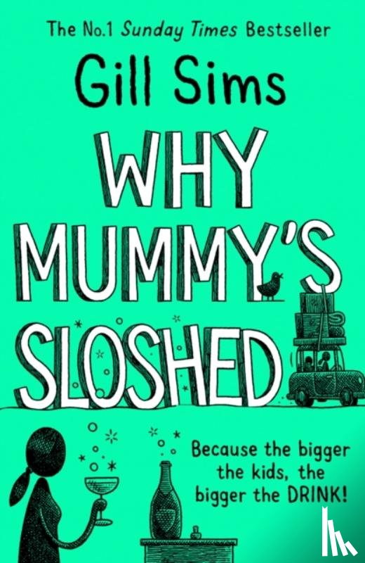 Sims, Gill - Why Mummy’s Sloshed