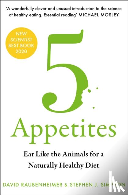Raubenheimer, David, Simpson, Stephen J. - 5 Appetites