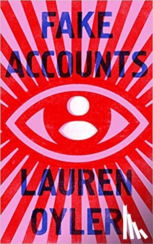 Lauren Oyler - Fake Accounts