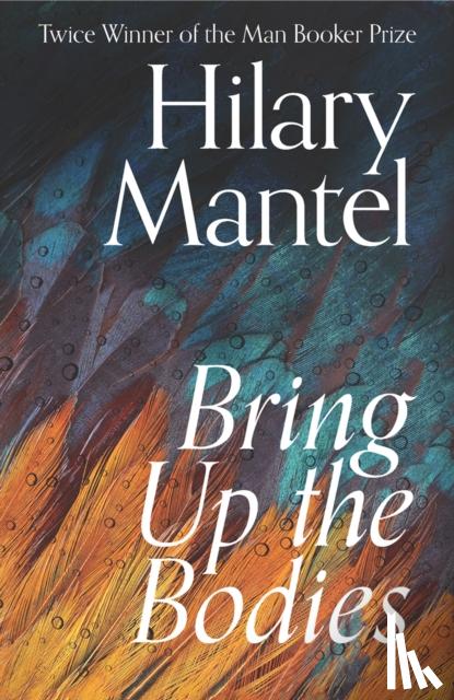 Mantel, Hilary - Bring Up the Bodies
