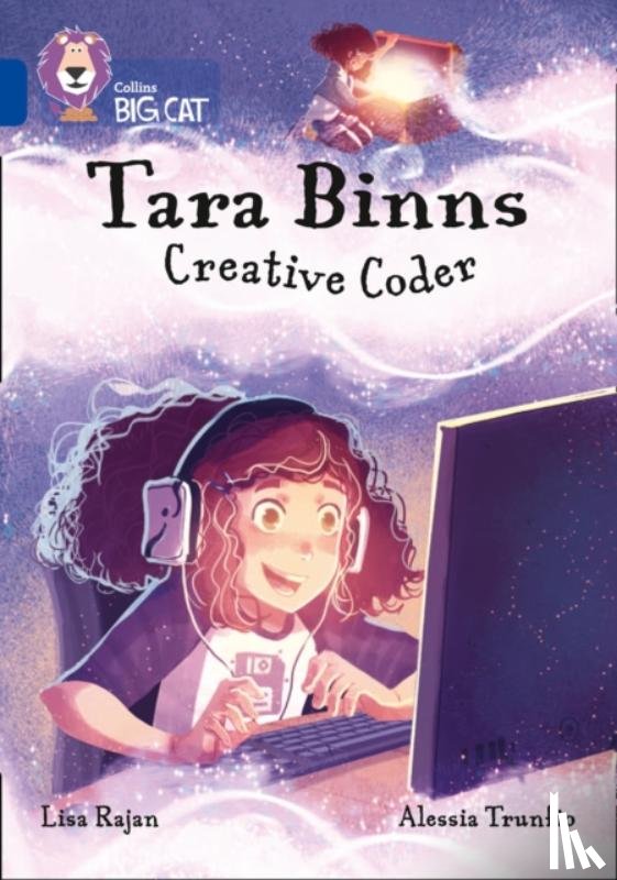 Rajan, Lisa - Tara Binns: Creative Coder