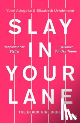 Adegoke, Yomi, Uviebinene, Elizabeth - Slay In Your Lane