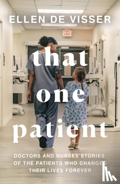 de Visser, Ellen - That One Patient