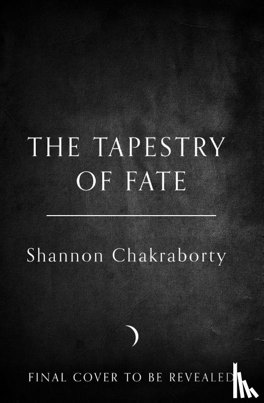 Chakraborty, Shannon - The Tapestry of Fate