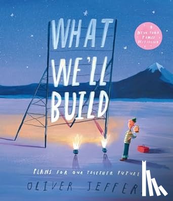 Jeffers, Oliver - What We'll Build