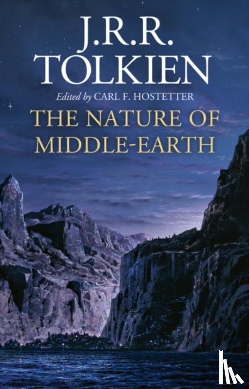 Tolkien  Hostetter, J.R.R., Carl F. Hostetter - The Nature of Middle-earth