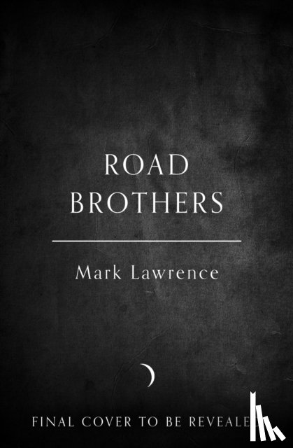 Lawrence, Mark - Road Brothers