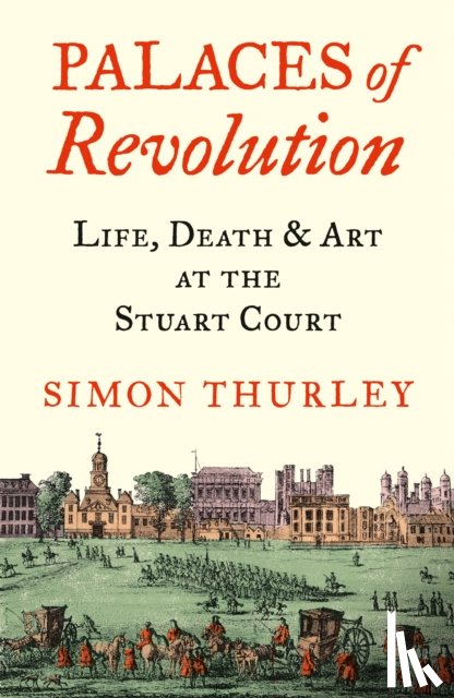 Thurley, Simon - Palaces of Revolution