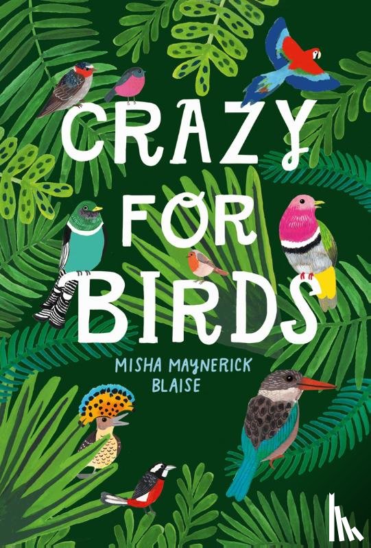 Misha Maynerick Blaise - Crazy for Birds