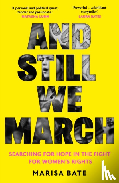 Bate, Marisa - And Still We March