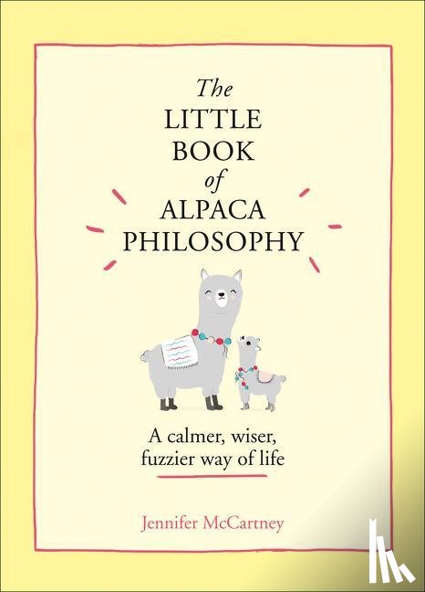 McCartney, Jennifer - The Little Book of Alpaca Philosophy