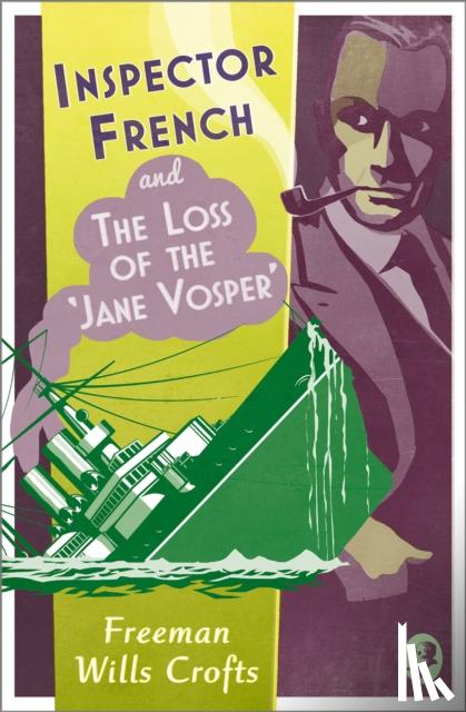 Wills Crofts, Freeman - Inspector French and the Loss of the 'Jane Vosper'