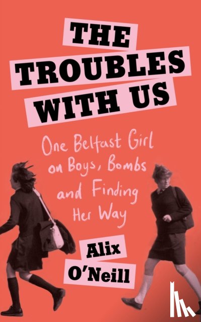 O'Neill, Alix - The Troubles with Us