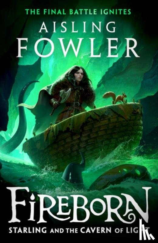 Fowler, Aisling - Fireborn: Starling and the Cavern of Light