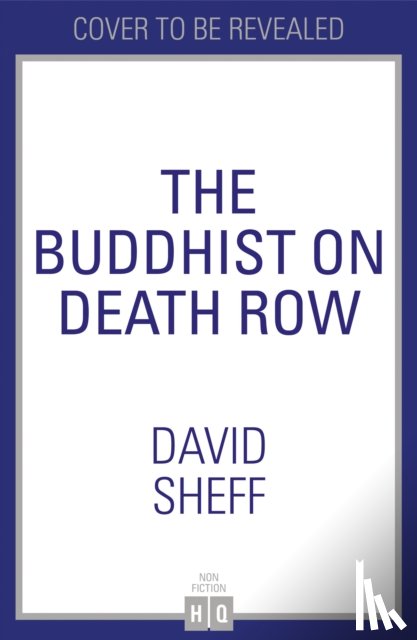 Sheff, David - The Buddhist on Death Row