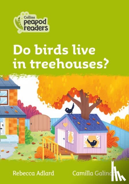Adlard, Rebecca - Do birds live in treehouses?