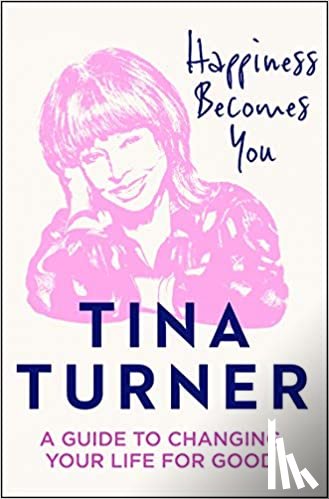 Tina Turner - Happiness Becomes You