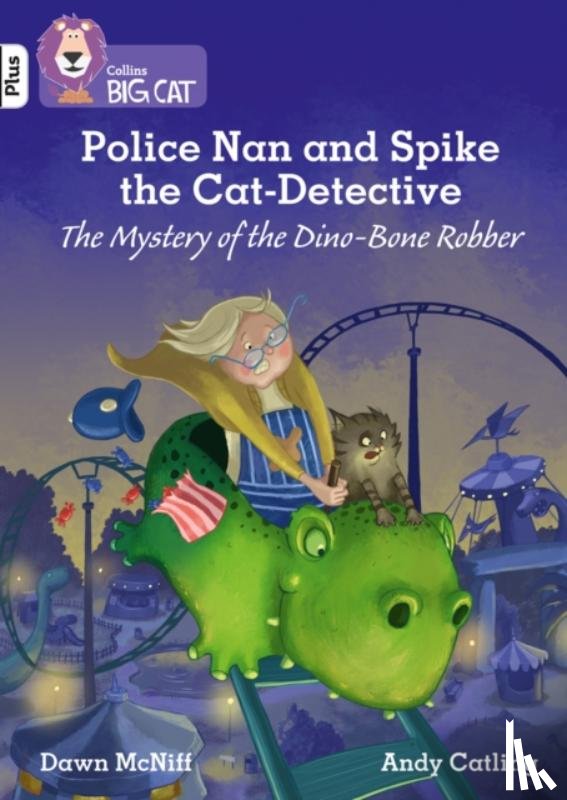 McNiff, Dawn - Police Nan and Spike the Cat-Detective – The Mystery of the Dino-Bone Robber