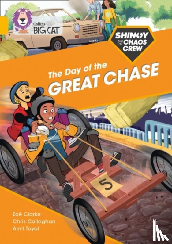 Callaghan, Chris, Clarke, Zoe - Shinoy and the Chaos Crew: The Day of the Great Chase