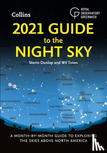Dunlop, Storm, Tirion, Wil, Royal Observatory Greenwich, Collins Astronomy - 2021 Guide to the Night Sky