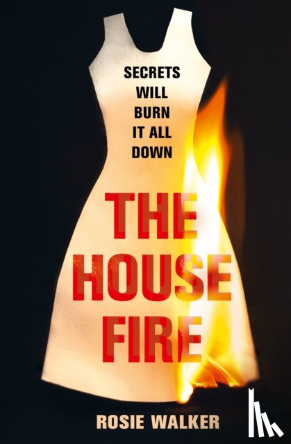 Walker, Rosie - The House Fire