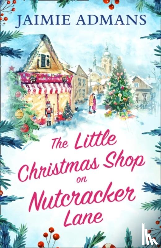 Admans, Jaimie - The Little Christmas Shop on Nutcracker Lane