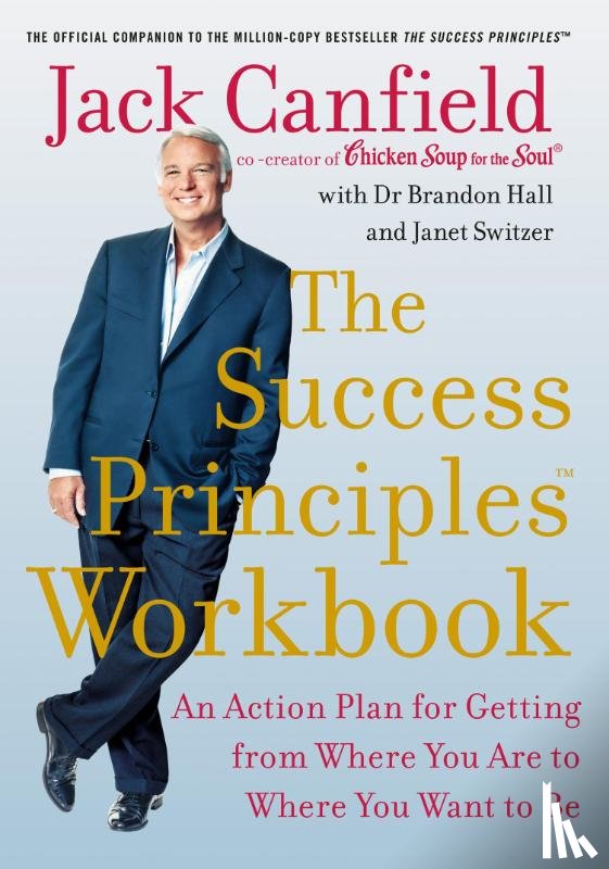 Canfield, Jack, Hall, Brandon, Switzer, Janet - The Success Principles Workbook