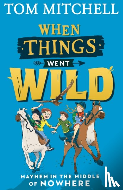 Mitchell, Tom - When Things Went Wild