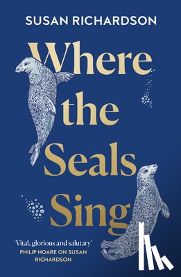 Richardson, Susan - Where the Seals Sing
