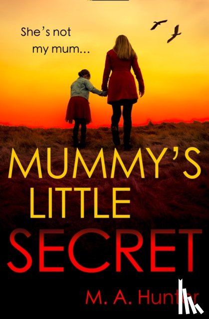 Hunter, M. A. - Mummy’s Little Secret