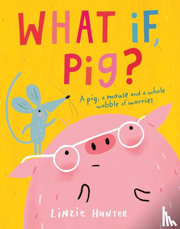 Hunter, Linzie - What If, Pig?