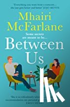 McFarlane, Mhairi - Between Us